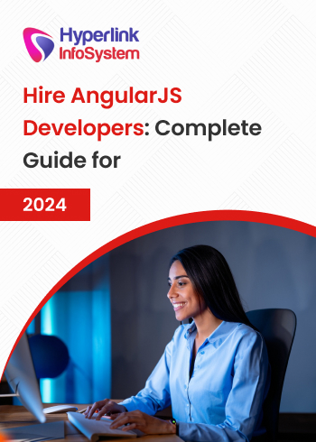 Hire AngularJS Developers: A Complete Guide in 2024 hire angularjs developers: a complete guide in 2024